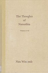 Cover Art for 9780959829488, The Thoughts of Nanushka: Vol 1-6 by Nan Witcomb