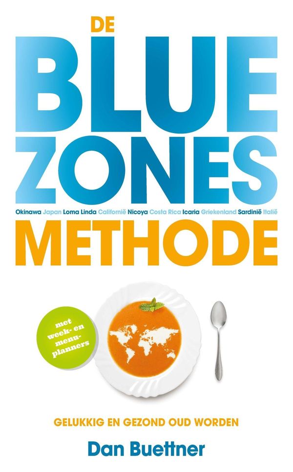 Cover Art for 9789021560397, De blue zones-methode by Anna van Wittenberghe, Dan Buettner