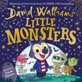 Cover Art for 9780008305741, Little Monsters: The spooktacular new children’s picture book, from number one bestselling author David Walliams by David Walliams