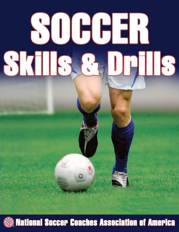 Cover Art for 9781450446303, Soccer Skills & Drills by National Soccer Coaches Association of America