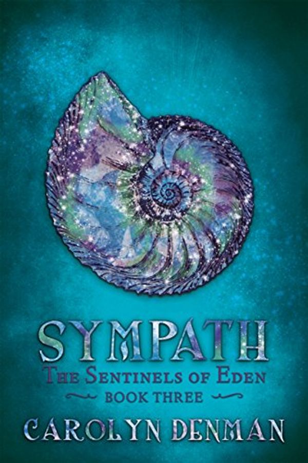 Cover Art for B07BRN6CXM, Sympath (The Sentinels of Eden Book 3) by Carolyn Denman