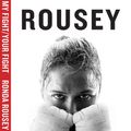 Cover Art for 9781518935596, My Fight / Your Fight by Ronda Rousey