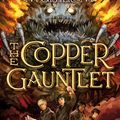 Cover Art for 9780545522304, The Copper Gauntlet (Magisterium #2) by Holly Black, Cassandra Clare