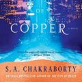 Cover Art for 9780062678133, The Kingdom of Copper by S. A. Chakraborty