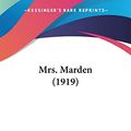 Cover Art for 9781120651020, Mrs. Marden (1919) by Robert Smythe Hichens