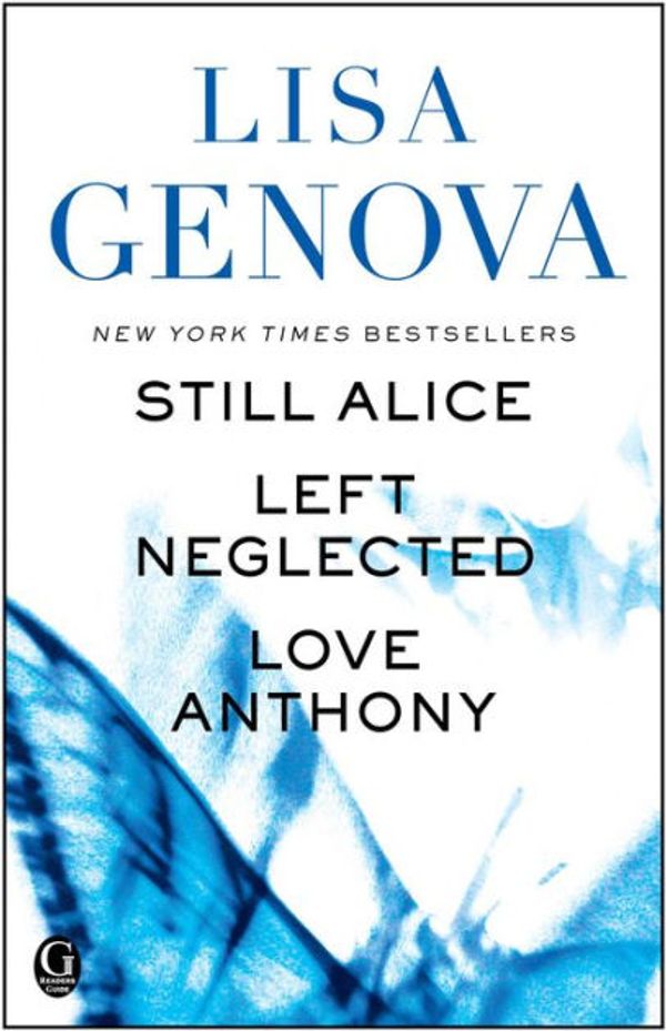 Cover Art for 9781501106279, Lisa Genova eBox SetStill Alice, Left Neglected, and Love Anthony by Lisa Genova