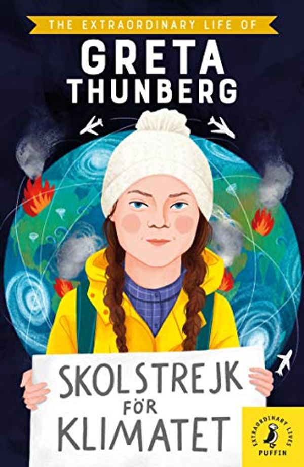 Cover Art for B07Z8NYQHB, The Extraordinary Life of Greta Thunberg (Extraordinary Lives) by Devika Jina