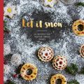 Cover Art for 9781784882556, Let it Snow: 24 recipes for festive sweet treats by Agnes Prus