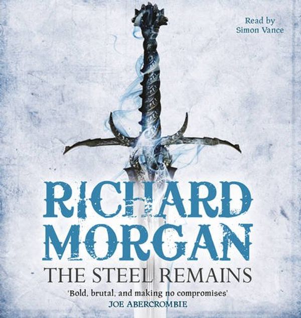 Cover Art for 9781409133902, The Steel Remains by Richard Morgan