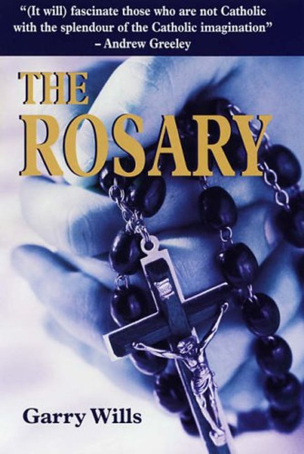 Cover Art for 9780285637481, The Rosary by Garry Wills