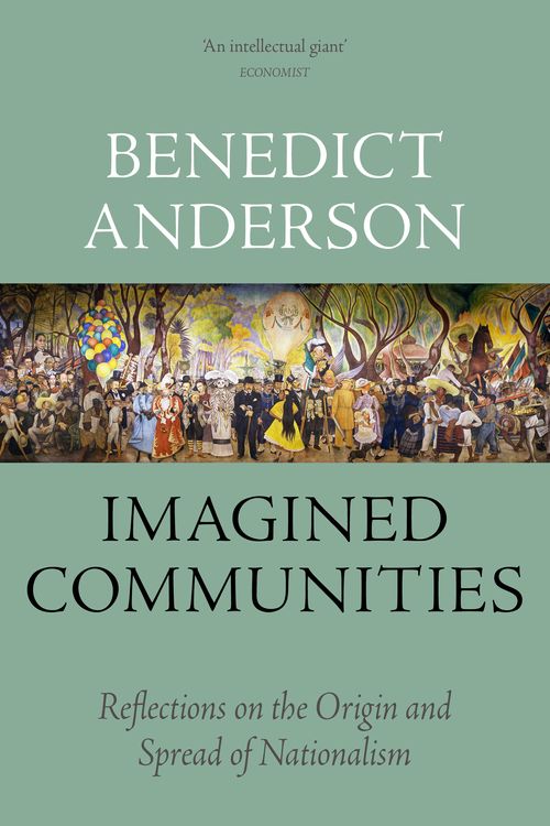 Cover Art for 9781784786755, Imagined Communities: Reflections on the Origin and Spread of Nationalism by Benedict Anderson