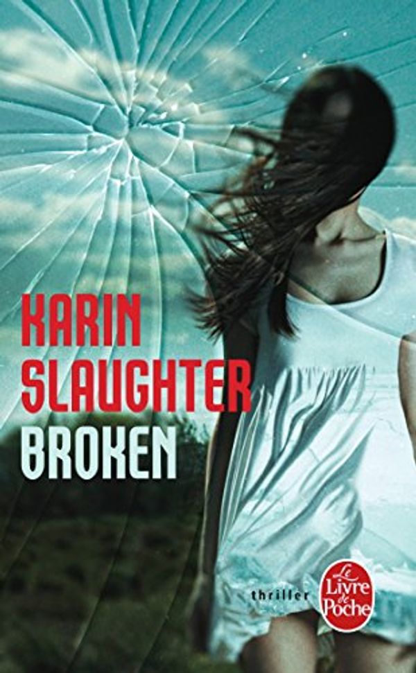 Cover Art for 9782253179092, Broken by Karin Slaughter