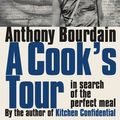 Cover Art for 9781551925783, A Cook's Tour by Anthony Bourdain