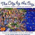 Cover Art for 9780811820127, City by the Bay by Tricia Brown