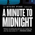 Cover Art for 9781538761625, A Minute to Midnight (An Atlee Pine Thriller Book 2) by David Baldacci