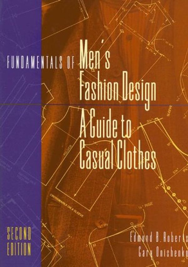Cover Art for 9780870055140, Fundamentals of Men's Fashion Design by Edmund D. Roberts, Gary Onishenko