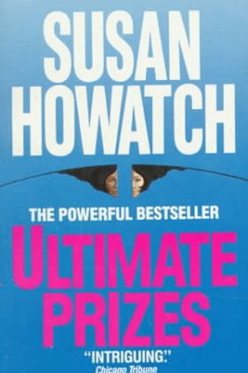 Cover Art for 9780816149940, Ultimate Prizes by Susan Howatch