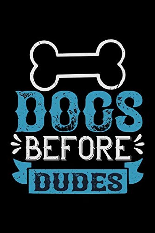 Cover Art for 9781677244034, Dogs Before Dudes: Best dog quotes journal notebook for dog lovers for multiple purpose like writing notes, plans and ideas. Perfect dog quotes notebook gifts for dog lovers by Press House, Pet Club