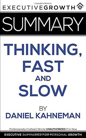Cover Art for 9781080809394, Summary: Thinking, Fast and Slow by Daniel Kahneman by ExecutiveGrowth Summaries