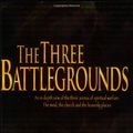 Cover Art for 9781886296381, The Three Battlegrounds by Rev. Francis Frangipane