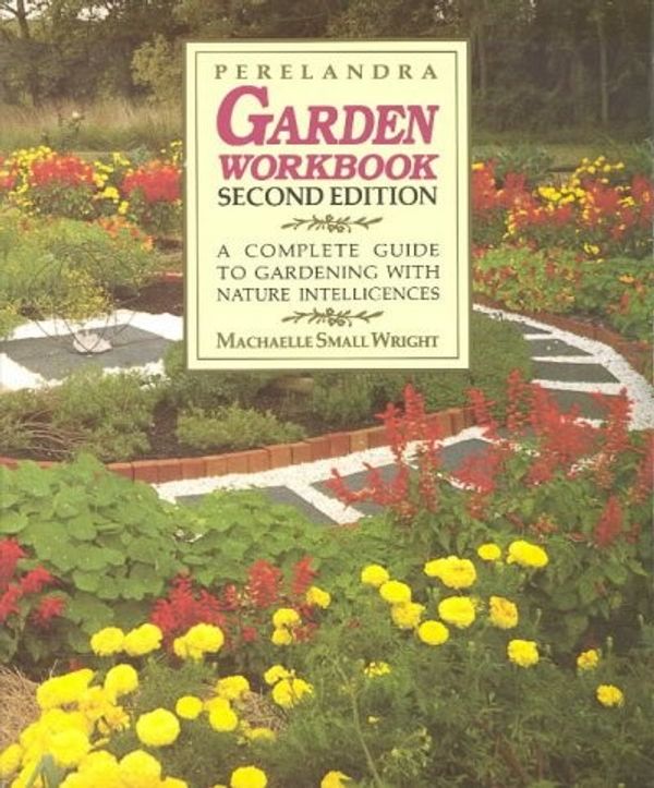 Cover Art for 9780927978125, Perelandra Garden Workbook by Machaelle Small Wright