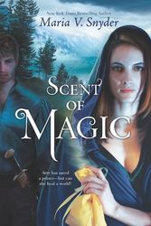 Cover Art for 9780778314189, Scent of Magic by Maria V. Snyder