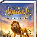 Cover Art for 9783473369560, Spirit Animals 06: Die Stunde schlägt by Eliot Schrefer