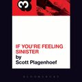 Cover Art for 9781441194909, Belle and Sebastian's If You're Feeling Sinister by Scott Plagenhoef