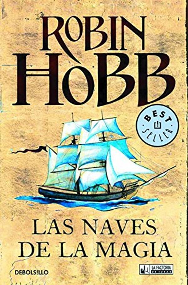 Cover Art for 9788498004151, Las naves de la magia by Robin Hobb