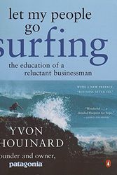 Cover Art for 8601300124452, Let My People Go Surfing: The Education of a Reluctant Businessman by Yvon Chouinard