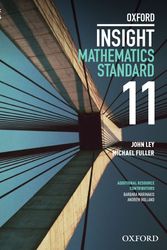 Cover Art for 9780190310516, Oxford Insight Mathematics Standard (Year 11) Student book + obook assessOxford Insight Mathematics General NSW by Fuller Ley
