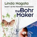 Cover Art for 9781937197025, The Bohr Maker by Linda Nagata