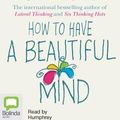 Cover Art for 9781743196380, How to Have a Beautiful Mind by De Bono, Edward