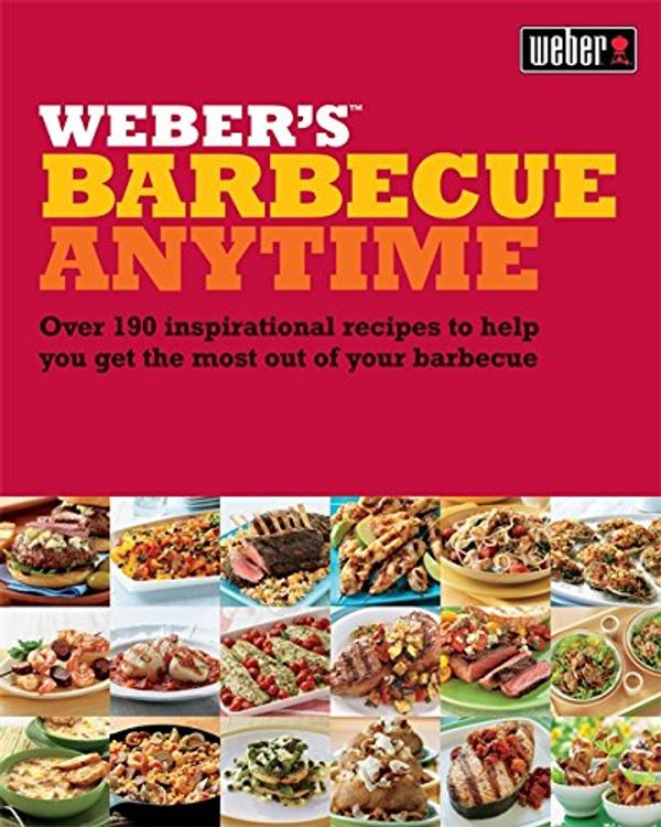 Cover Art for 9780600624134, Weber's Barbecue Anytime by Jamie Purviance