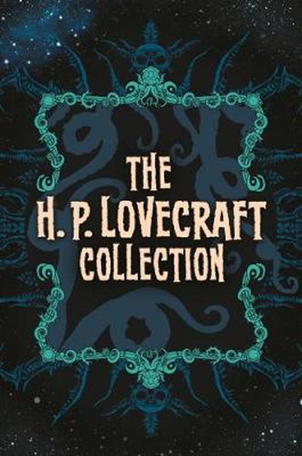 Cover Art for 9781784286750, The H. P. Lovecraft Collection by H. P. Lovecraft