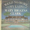 Cover Art for 9780816143672, Weep No More, My Lady (G K Hall Large Print Book Series) by Mary Higgins Clark