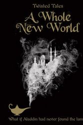 Cover Art for 9781474821636, Disney Twisted Tales A Whole New World by Liz Braswell
