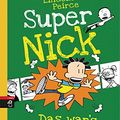 Cover Art for 9783570173220, Super Nick - Das war’s, du Nerd!: Ein Comic-Roman by Lincoln Peirce