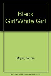 Cover Art for 9780708925553, Black Girl, White Girl by Patricia Moyes