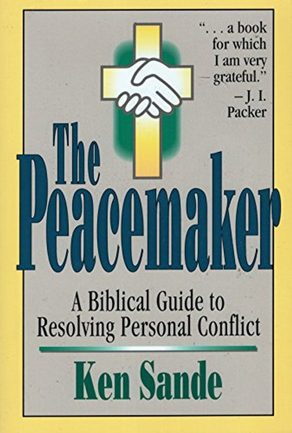 Cover Art for 9780801083112, Peacemaker by Ken Sande