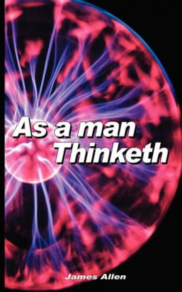 Cover Art for 9789788352693, As a Man Thinketh by James Allen