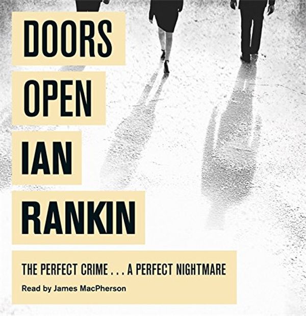Cover Art for 9780752897813, Doors Open by Ian Rankin