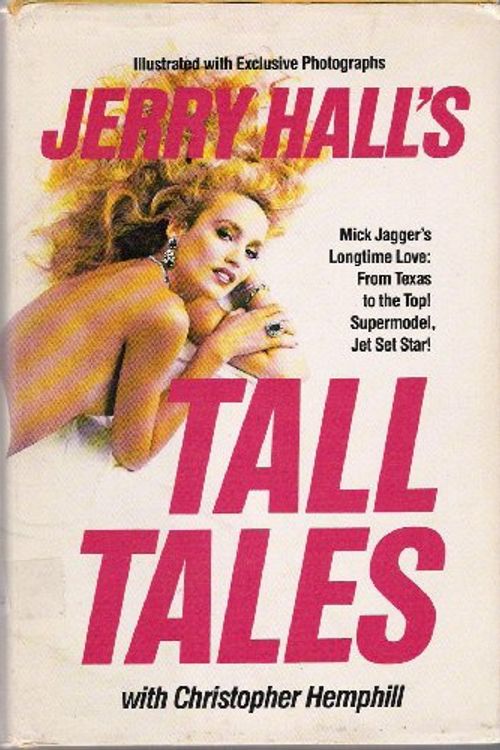 Cover Art for 9780241116746, Jerry Hall's Tall Tales by Jerry Hall, Christopher Hemphill