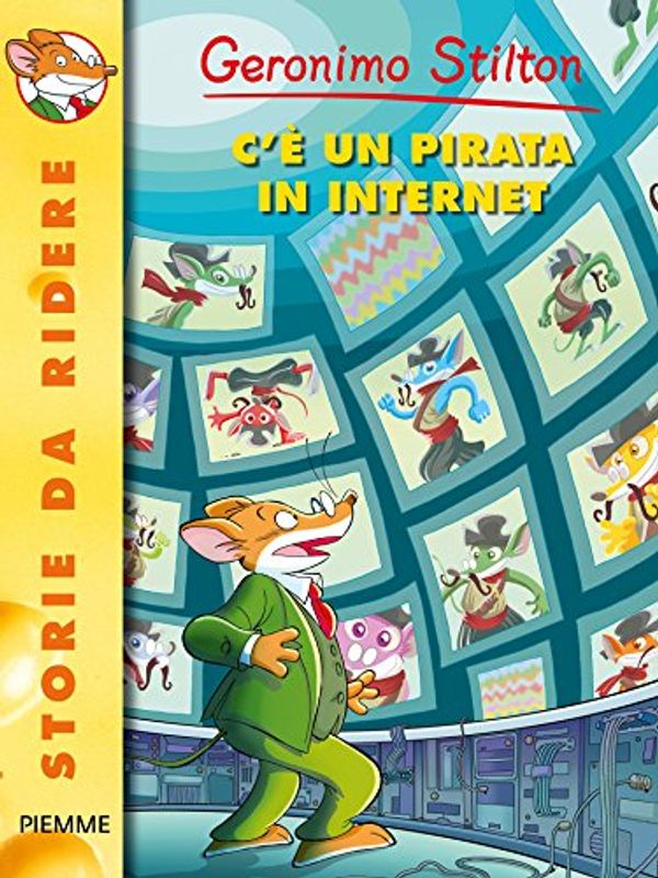 Cover Art for B00RKMUC4U, C'è un pirata in internet (Italian Edition) by Geronimo Stilton