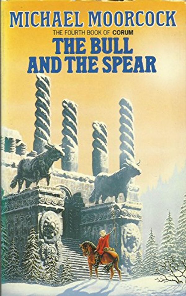 Cover Art for 9780586207178, The Bull and the Spear by Moorcock, Michael