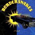 Cover Art for 9780892965731, Bordersnakes by James Crumley