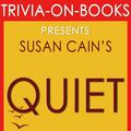 Cover Art for 9781524283650, Quiet: The Power of Introverts in a World That Can't Stop Talking by Susan Cain (Trivia-On-Books) by Trivion Books