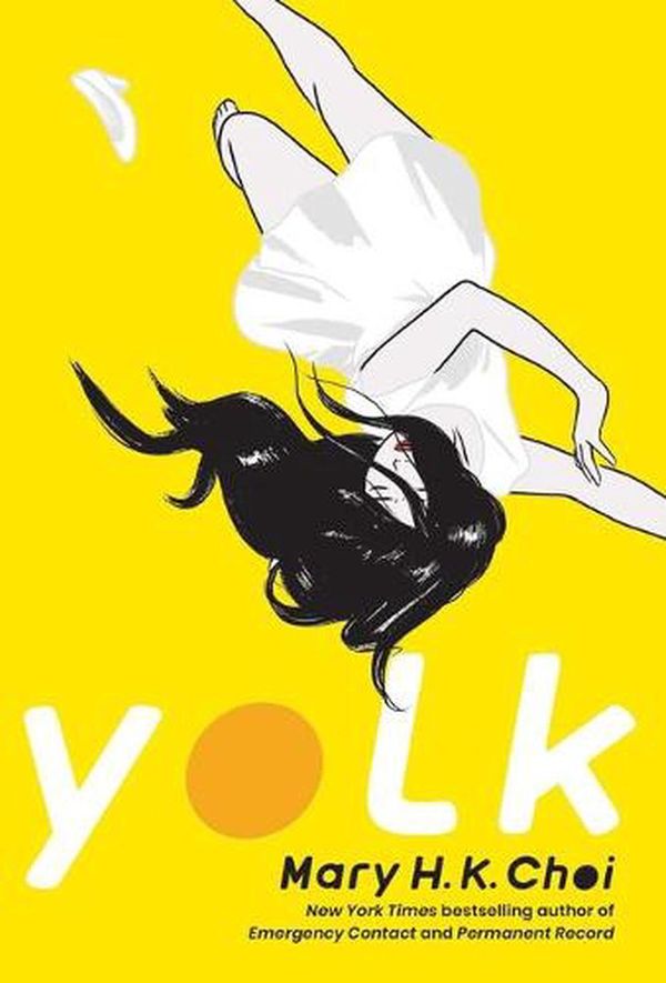 Cover Art for 9781534446007, Yolk by Mary H. K. Choi