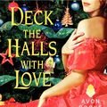 Cover Art for 9780062219343, Deck the Halls With Love by Lorraine Heath