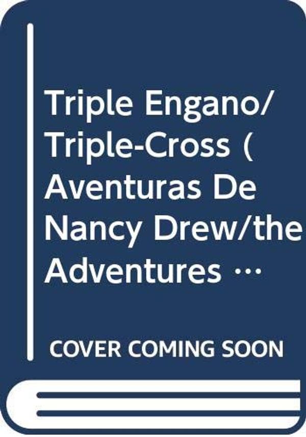 Cover Art for 9789700302836, Triple Engano/Triple-Cross by Carolyn Keene